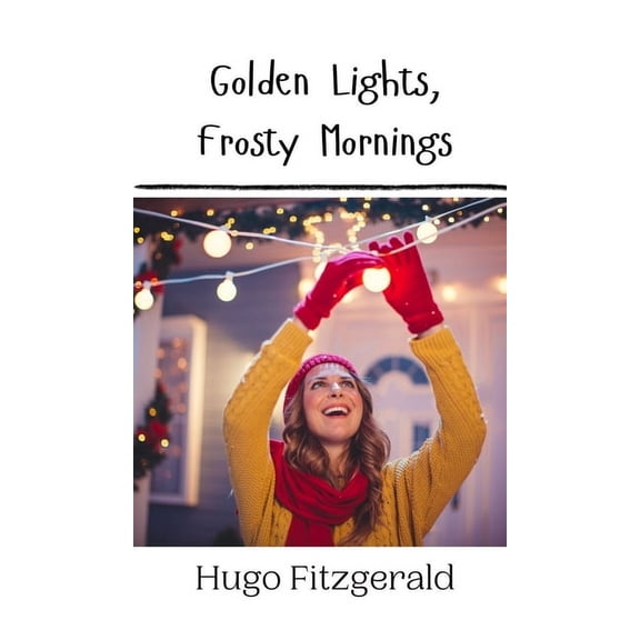Golden Lights, Frosty Mornings, (Hardcover)