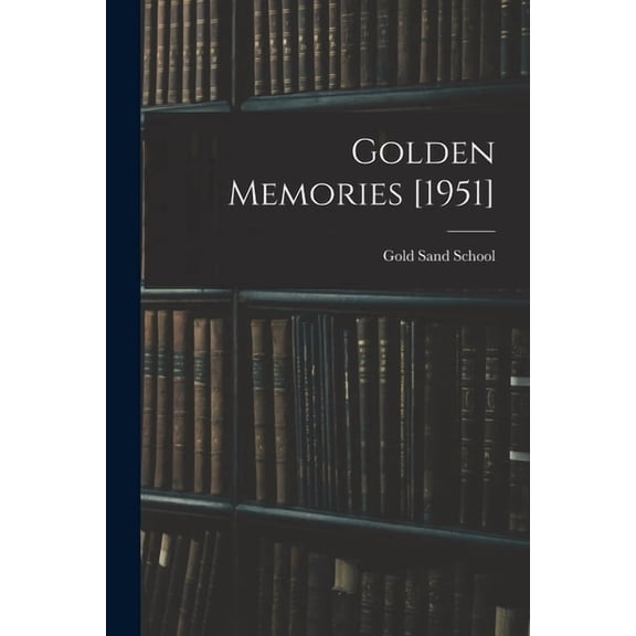 Golden Memories [1951], (Paperback)