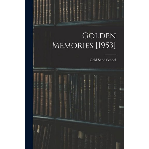 Golden Memories [1953], (Paperback)