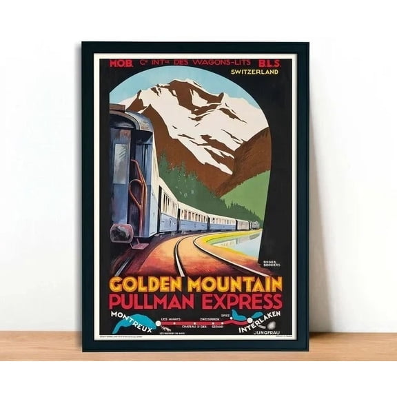 Golden Mountain Pullman Express Montreux Interlaken Vintage Travel Poster Home Decor Vintage Art Print Cute Birthday Gift Wall Art