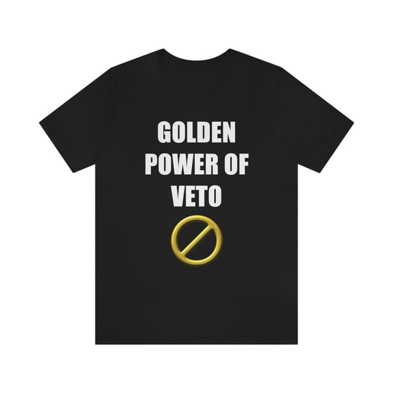 Golden Power of Veto Shirt
