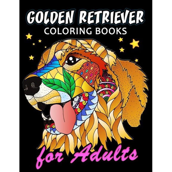 Golden Retriever Coloring Book for Adults: Dog and Puppy Coloring Book Easy, Fun, Beautiful Coloring Pages