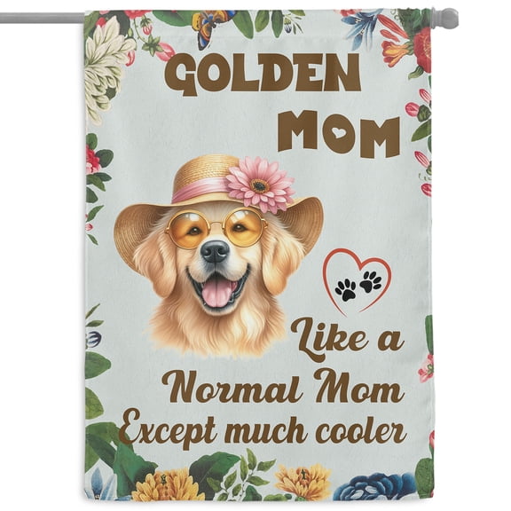 Golden Retriever Mom Like a Normal Mom Except Much Cooler Happy Mother's Day House Flag 28x40in Double Sided Goldens Dog Lover Gifts Idea Outdoor Decor - 02004