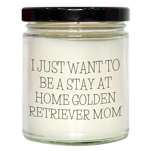 Golden Retriever Mom Stay At Home 9oz Vanilla Soy Candle Gift for Graduation, Funny Quote, Soy Wax, Black Lid, Sublimation Label, Gifts from Family, Gifts for Golden Retriever Dog