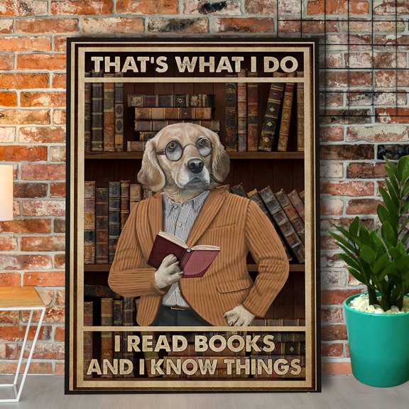 Golden Retriever Reading Book That'S What I Do I Read Books Vertical Paper Poster No Frame 16 x 24 Inch Poster
