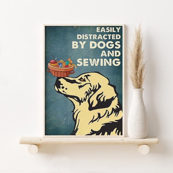 Golden Retriever Sewing Fabric Print, Easily Distracted By Dogs Sewing Print, Sewing Wall Hanging, Sewing Lover , Tailor Store Print Home Decor #3030, 16x24 UNFRAMED