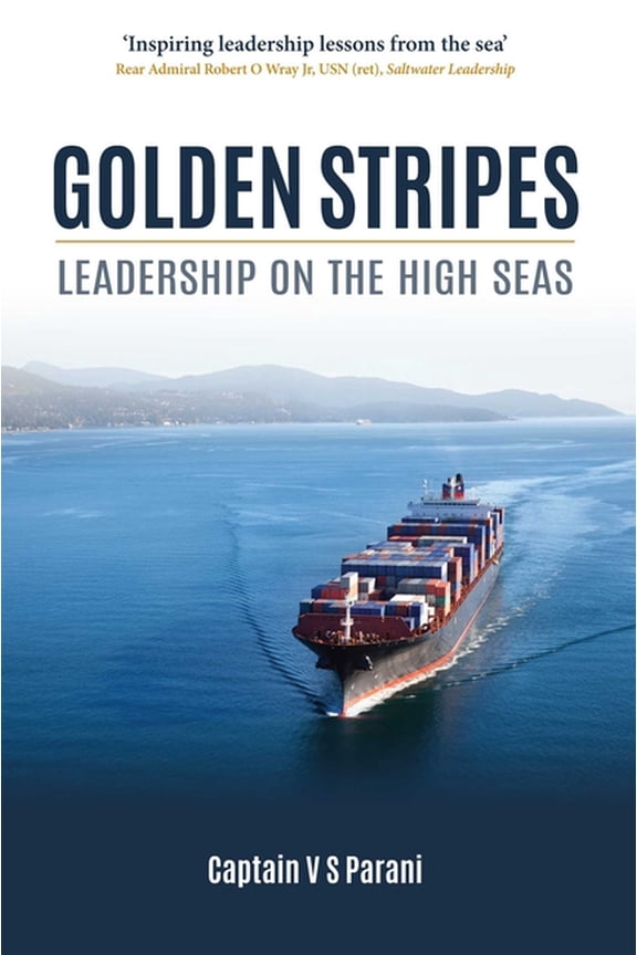 Golden Stripes: Leadership on the High Seas, (Hardcover)