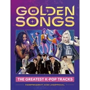 Golden Songs The Greatest K-Pop Tracks, Hardcover