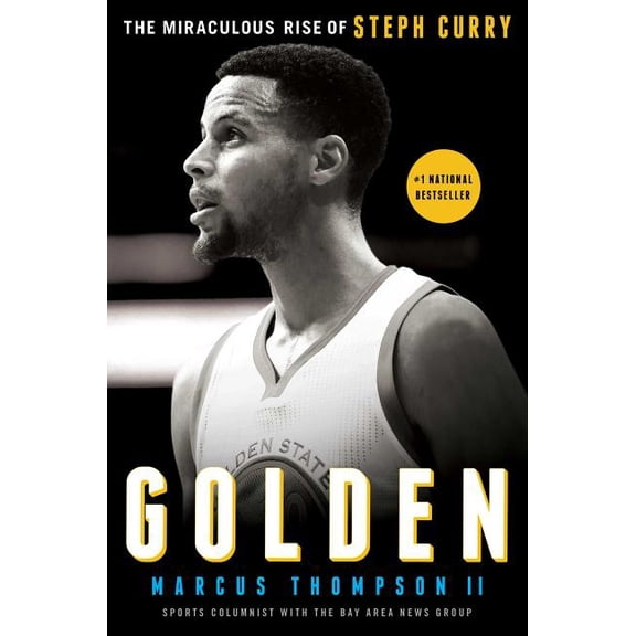 Golden: The Miraculous Rise of Steph Curry (Hardcover)