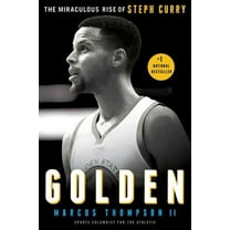 Golden: The Miraculous Rise of Steph Curry, (Paperback)
