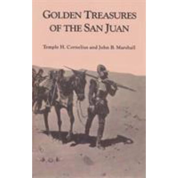 Pre-Owned Golden Treasures of the San Juan (Paperback) 0804006369 9780804006361