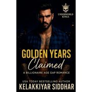Golden Years Claimed A Billionaire Age Gap Romance, Paperback