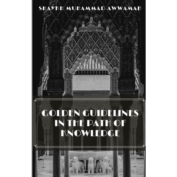 Golden guidelines in the Path of Knowledge