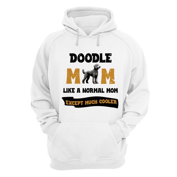 Goldendoodle Mom Like a Normal Mom Except Much Cooler Happy Mother's Day Hoodie Unisex Merch Hoodies Doodle Dog Lover Gifts Idea - 02004