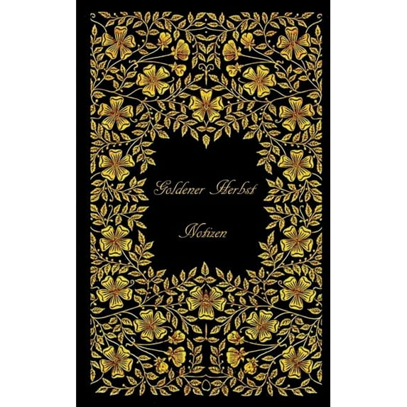 Goldener Herbst (Notizbuch): Notizbuch, Notebook, Vintage, Old Fashion, Senioren, Rentner, Pensionär, Klassiker, Edel, D, (Paperback)