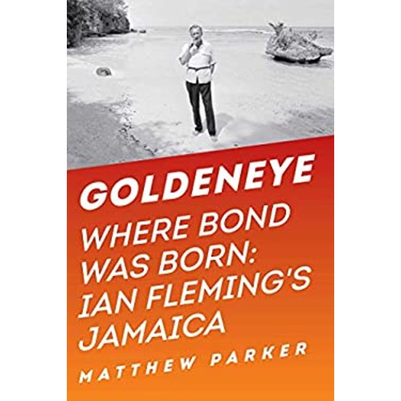 Pre-Owned Goldeneye: Where Bond Was Born: Ian Fleming's Jamaica (Hardcover) 1605986860 9781605986869