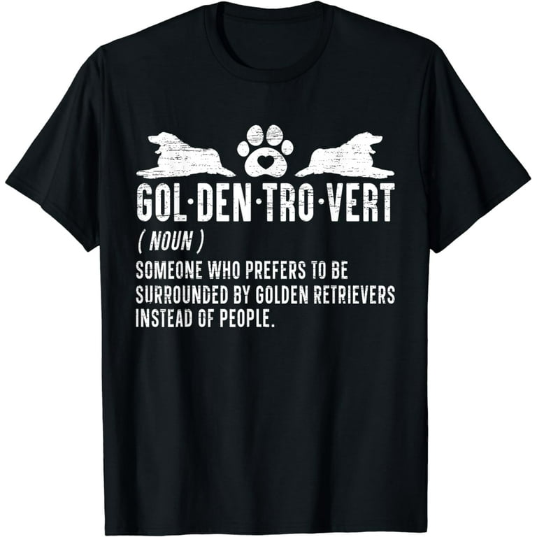 Golden Retriever Goldentrovert T-Shirt Golden Retriever Goldentrovert T-Shirt