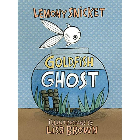 Pre-Owned Goldfish Ghost (Hardcover) 1626725071 9781626725072