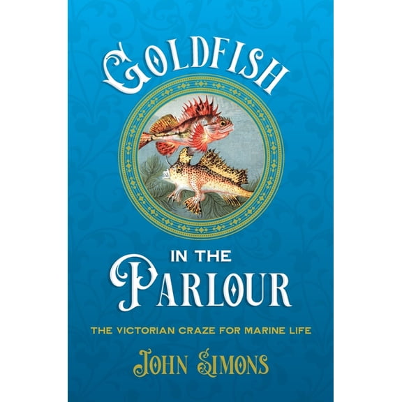 Goldfish in the Parlour, (Hardcover)
