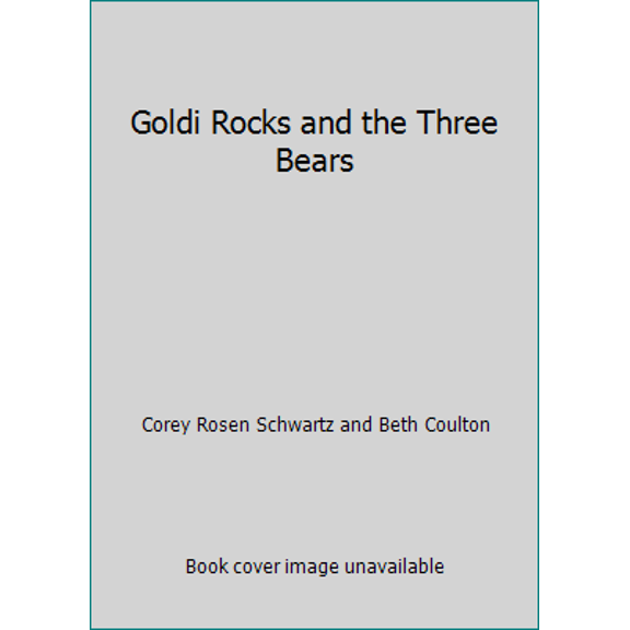 Pre-Owned Goldi Rocks and the Three Bears (Paperback) 0545820189 9780545820189