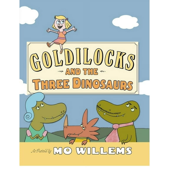 Goldilocks and the Three Dinosaurs (Hardcover)