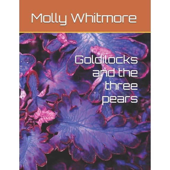 Goldilocks and the three pears, (Paperback) - Walmart.com