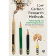 thumbnail image 1 of Goldsmiths Press / Methods Lab Low Carbon Research Methods: Making Equity and Epistemological Gains Through Decarbonising Academic Work, (Paperback), 1 of 1