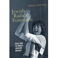 thumbnail image 1 of Goldstein-Goren American Jewish Studies Jewish Radical Feminism: Voices from the Women's Liberation Movement, Book 3, (Hardcover), 1 of 1