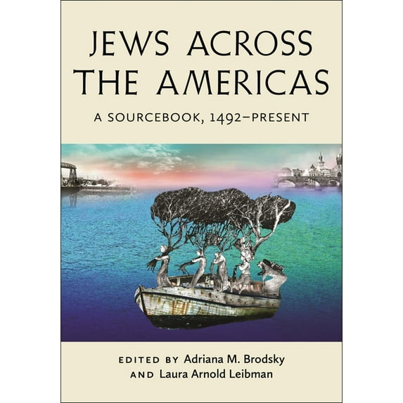 Goldstein-Goren American Jewish Studies Jews Across the Americas: A Sourcebook, 1492-Present, (Paperback)