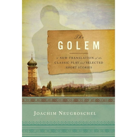 Golem: A New Translation of the Classic Play and Selected Short Stories, (Hardcover)