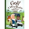 thumbnail image 1 of Pre-Owned Golf: A Very Peculiar History: With No Added Bogeys (Hardcover) 1907184759 9781907184758, 1 of 1