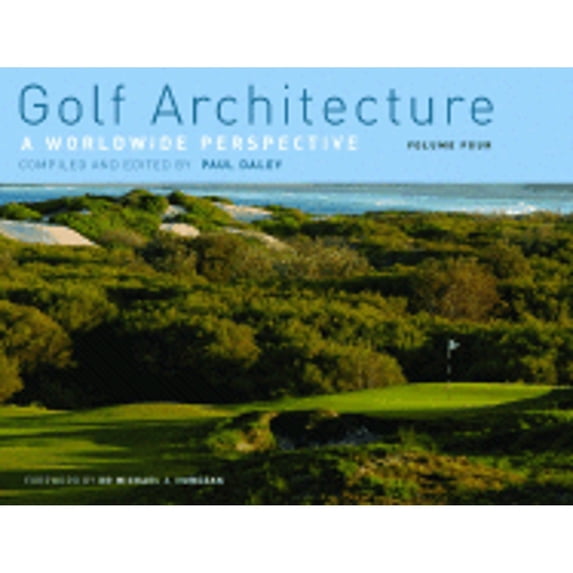 Pre-Owned Golf Architecture: A Worldwide Perspective (Hardcover) by Paul Daley