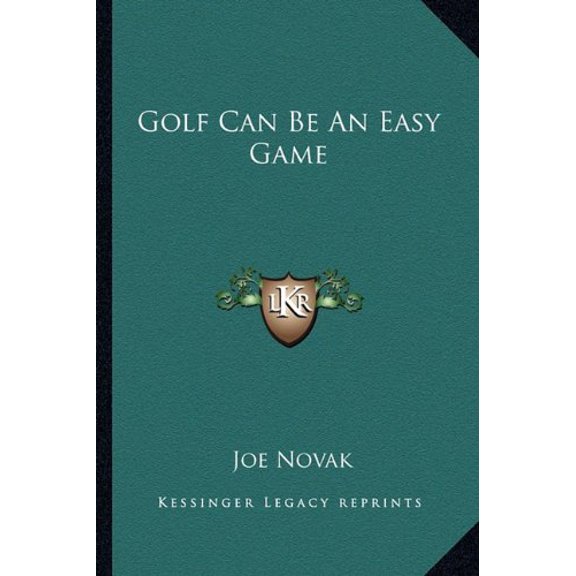 Golf Can Be An Easy Game Paperback 1163698393 9781163698396 Joe Novak