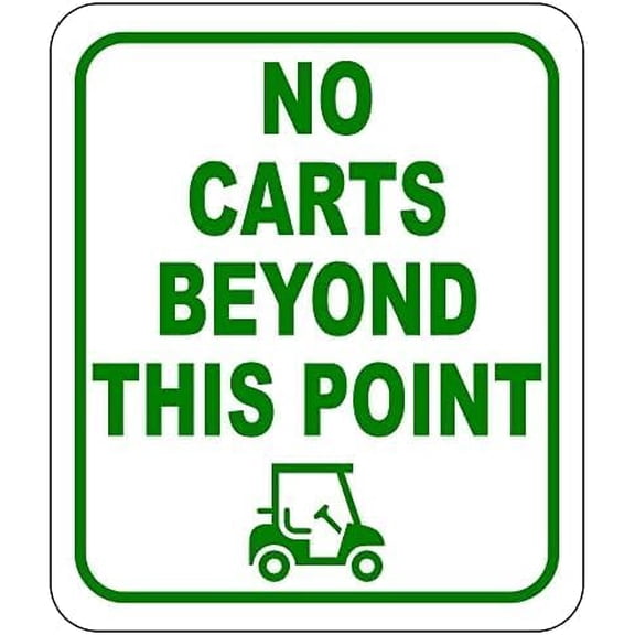 NO Golf Carts Beyond This Point - Golf Cart Signs, Private Property Sign for Golf Course, Keep Golf Carts Off The Grass or Putting Green - Outdoor Sign 8x12 Inch