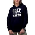 thumbnail image 1 of Golf with a Chance of Beer Quote with a Mug, Clubs & Balls, Golf Player, Golfing or Golfer Themed Merch Gift, Navy Blue Hooded Sweatshirt or Hoodie, 3XL, 1 of 5