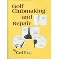 thumbnail image 1 of Pre-Owned Golf Clubmaking and Repair (Hardcover) 0913563005 9780913563007, 1 of 1