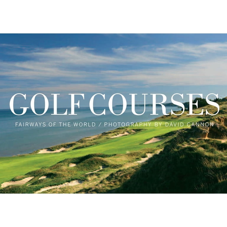 Illustrated Hardcover: Golf Courses - Fairways of the World by