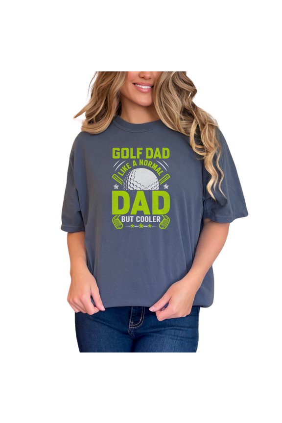 Golf Dad Like A Normal Dad But Cooler, Fathers Day, Denim Comfort Colors T-Shirt, Large