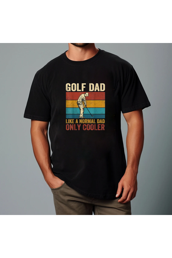Golf Dad Like A Normal Dad Only Cooler Funny Father's Day Unisex T-Shirt, up to size 5XL