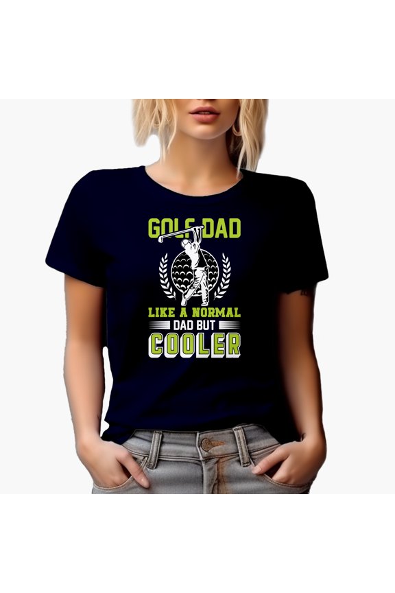 Golf Dad, Like a Normal Dad but Cooler with a Ball, Swinging Golf Player, Golfing or Golfer Themed Merch Gift, Navy Blue T-Shirt, X-Large