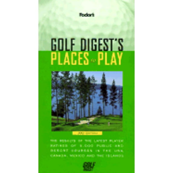 Pre-Owned Golf Digest's Places to Play (Paperback) 0679034021 9780679034025