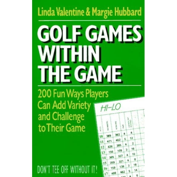 Pre-Owned Golf Games Within the Game : 200 Fun Ways Players Can Add Variety and Challenge to Their Game (Paperback) 9780399517624