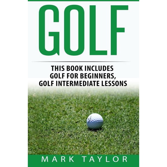 Golf : Golf for Beginners, Golf Intermediate Lessons