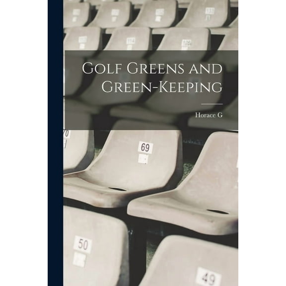 Golf Greens and Green-keeping, (Paperback)