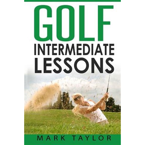 Golf : Intermediate Lessons
