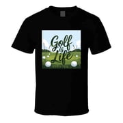 Golf Is Life T-shirt   Course-ready Tee For Golfers Who Live For The Game T Shirt