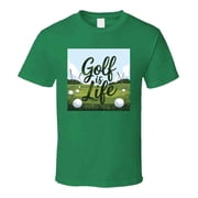 Golf Is Life T-shirt   Course-ready Tee For Golfers Who Live For The Game T Shirt