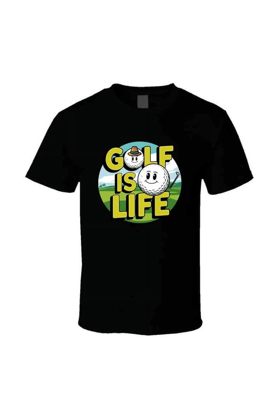 Golf Is Life T-shirt – Fun &amp; Bold Tee For Golfers Who Live For The Game T Shirt