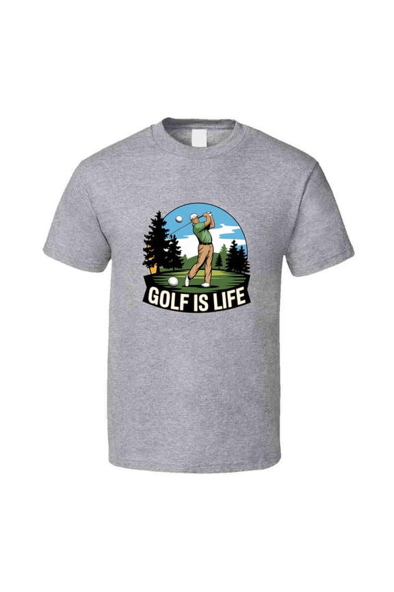 Golf Is Life! T-shirt – Funny Golf Tee For Players & Enthusiasts T Shirt