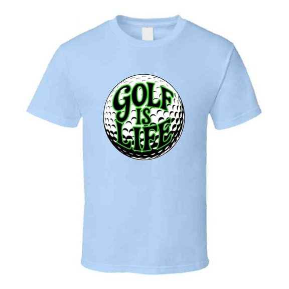 Golf Is Life T-shirt – Funny Novelty Tee For Golf Lovers &amp; Weekend Warriors T Shirt
